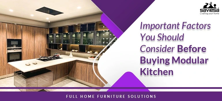 Important Factors You Should Consider Before Buying A Modular Kitchen