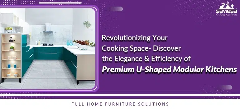 Revolutionizing-Your-Cooking-Space-Discover-the-Elegance-and-Efficiency-of-Premium-U-Shaped-Modular-Kitchens