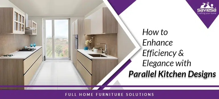 How-to-Enhance-Efficiency-and-Elegance-with-Parallel-Kitchen-Designs?