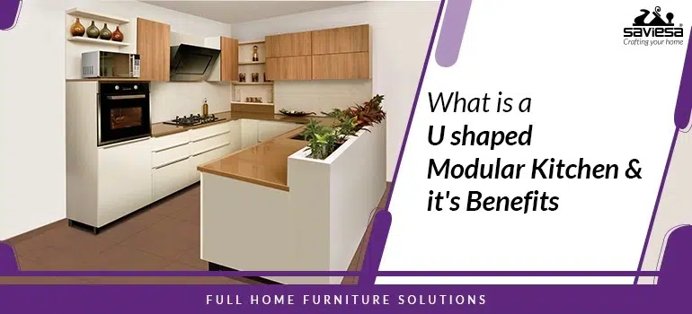 What-is-U-shaped-Modular-Kitchen-its-Benefits?